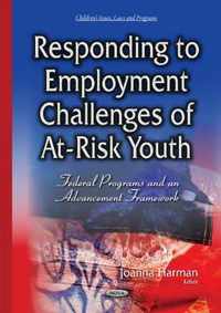 Responding to Employment Challenges of At-Risk Youth