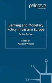 Banking and Monetary Policy in Eastern Europe