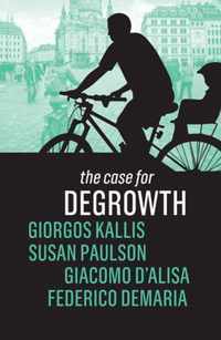 Case for Degrowth The Case for