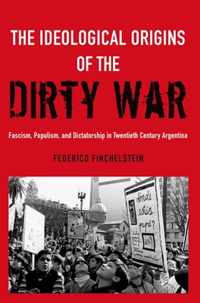 Ideological Origins of the Dirty War