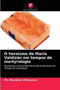 O heroismo de Maria Valdizan em tempos de martyrologia