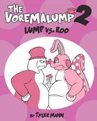 The Voremalump 2