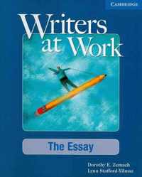 Writers at Work: The Essay Student's Book