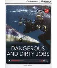 Dangerous and Dirty Jobs Low Intermediate Book with Online Access [With eBook]