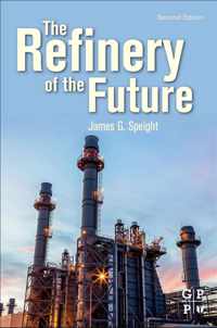 The Refinery of the Future