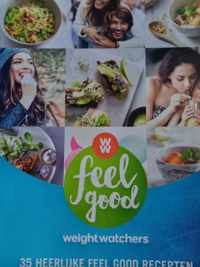 FEEL GOOD WEIGHTWATCHERS. 35 Heerlijke feel good recepten.