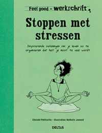 Feel good  -   Stoppen met stressen