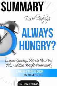 Summary David Ludwig's Always Hungry?