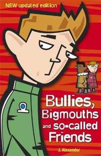 Bullies, Bigmouths and So-Called Friends