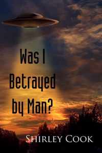 Was I Betrayed by Man?