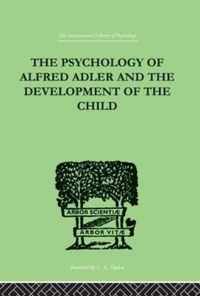 The Psychology of Alfred Adler and the Development of the Child