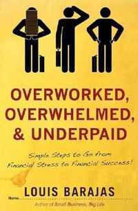 Overworked, Overwhelmed, and Underpaid