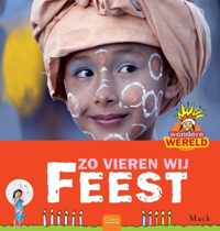 Wondere wereld  -   Zo vieren wij feest
