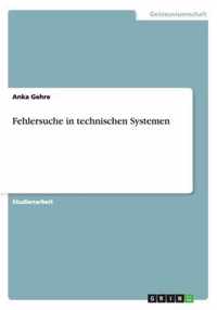 Fehlersuche in technischen Systemen