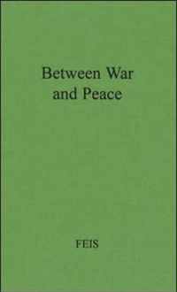 Between War and Peace