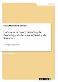 Unfairness in Penalty. Modeling the Psychological Advantage of Starting the Shootouts