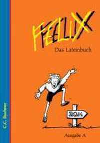 Felix. Ausgabe A. Das Lateinbuch