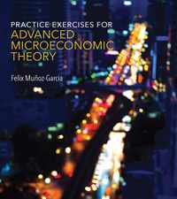 Practice Exercises for Advanced Microeconomic Theory