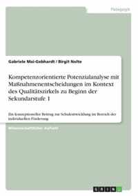 Kompetenzorientierte Potenzialanalyse mit Massnahmenentscheidungen im Kontext des Qualitatszirkels zu Beginn der Sekundarstufe 1