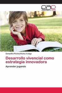 Desarrollo vivencial como estrategia innovadora