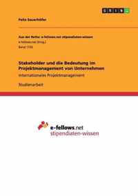 Stakeholder und die Bedeutung im Projektmanagement von Unternehmen