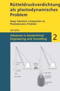 Rutteldruckverdichtung Als Plastodynamisches Problem / Deep Vibration Compaction as Plastodynamic Problem