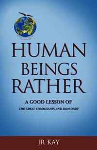 Human Beings Rather