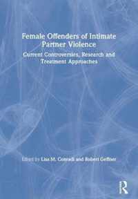 Female Offenders of Intimate Partner Violence