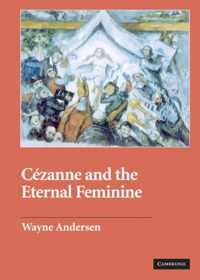 Cezanne And The Eternal Feminine