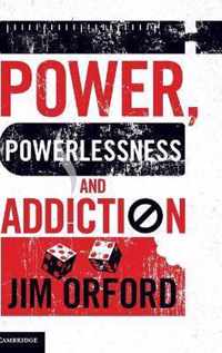 Power, Powerlessness and Addiction