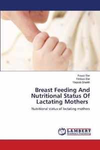 Breast Feeding And Nutritional Status Of Lactating Mothers