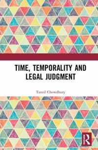 Time, Temporality and Legal Judgment