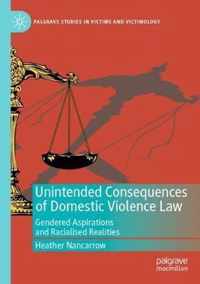 Unintended Consequences of Domestic Violence Law: Gendered Aspirations and Racialised Realities