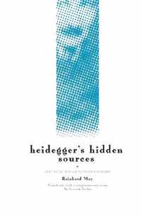 Heidegger's Hidden Sources