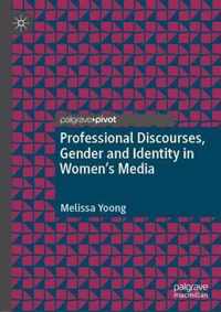 Professional Discourses, Gender and Identity in Women's Media