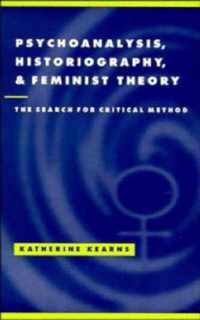 Psychoanalysis, Historiography, and Feminist Theory