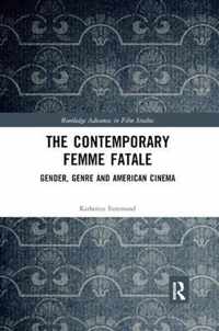 The Contemporary Femme Fatale