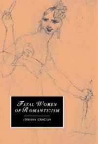 Fatal Women of Romanticism