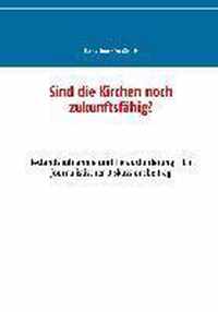 Sind die Kirchen noch zukunftsfahig?