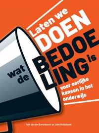 Laten we DOEN wat de BEDOELING is