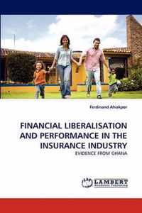 Financial Liberalisation and Performance in the Insurance Industry