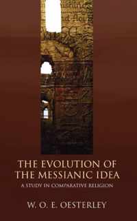 The Evolution Of The Messianic Idea