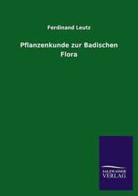 Pflanzenkunde Zur Badischen Flora