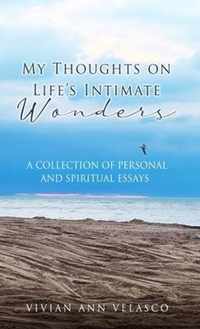 My Thoughts on Life's Intimate Wonders