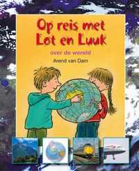 Lees en weet - Op reis met Lot en Luuk. Over de wereld