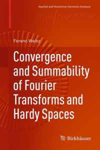 Convergence and Summability of Fourier Transforms and Hardy Spaces