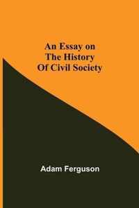 An Essay on the History of Civil Society