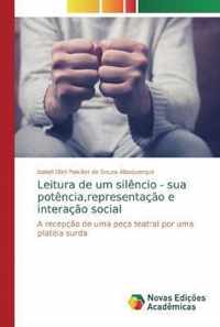 Leitura de um silencio - sua potencia, representacao e interacao social