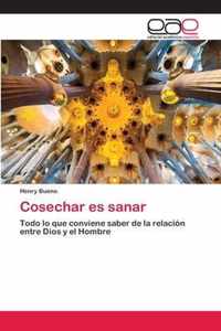 Cosechar es sanar