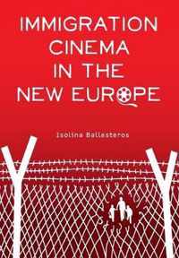 Immigration Cinema in the New Europe